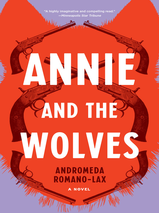 Title details for Annie and the Wolves by Andromeda Romano-Lax - Available